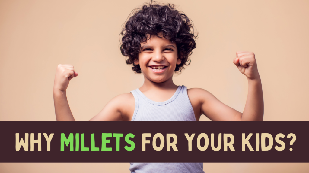 Health Benefits of Millet For Kids