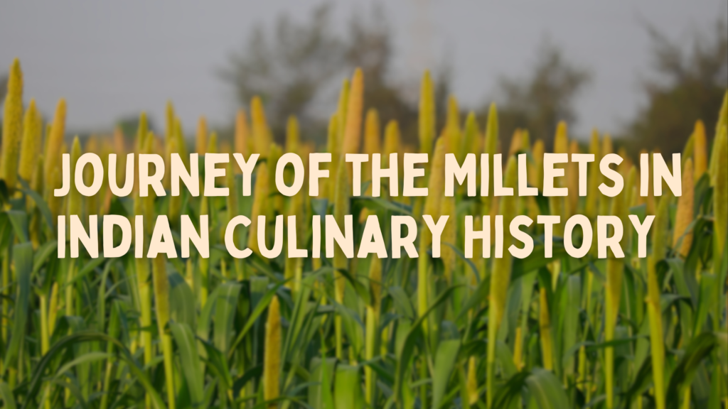 Millets In Indian Culinary History